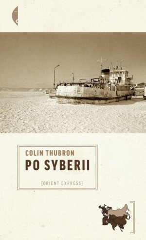 Po Syberii Wyd 2 Colin Thubron Książka Czarne
