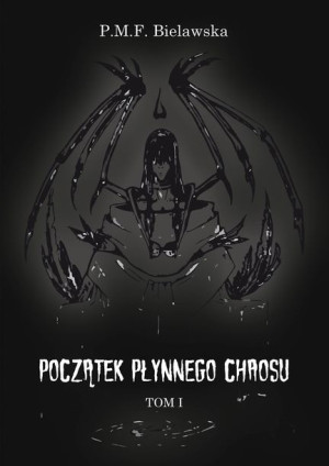 Początek Płynnego Chaosu P M F Bielawska Książka