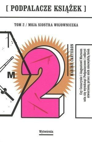Podpalacze Książek T 2 Moja Siostra Wojowniczka