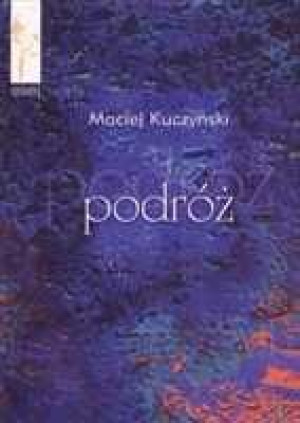 Podróż Kuczyński Maciej Książka
