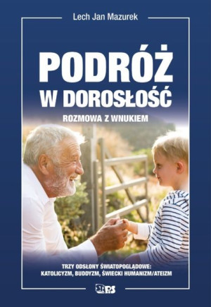 Podróż W Dorosłość Rozmowa Z Wnukiem Książka