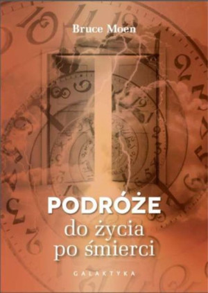 Podróże Do Życia Po Śmierci Moen Bruce Książka