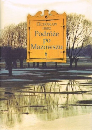 Podróże Po Mazowszu Herz Lechosław Książka Iskry