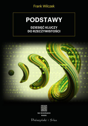 Podstawy Dziesięć Kluczy Do Rzeczywistości Książka