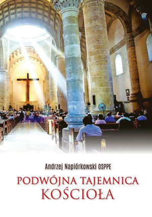 Podwójna Tajemnica Kościoła Napiórkowski Andrzej