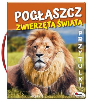 Pogłaszcz Zwierzęta Świata Książka