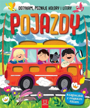 Pojazdy Dotykam Poznaję Kolory I Litery Książeczka