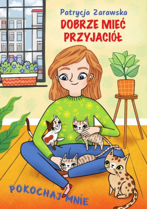 Pokochaj Mnie Dobrze Mieć Przyjaciół Książka Sbm