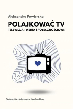 Polajkować Tv Powierska Aleksandra Książka