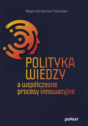 Polityka Wiedzy A Współczesne Procesy Innowacyjne