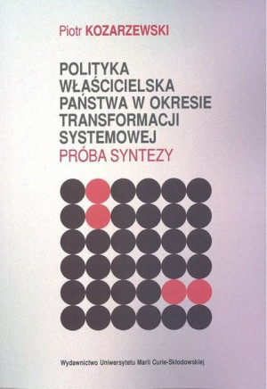 Polityka Właścicielska Państwa W Okresie Transform