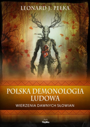 Polska Demonologia Ludowa W 2022 Pełka Leonard J