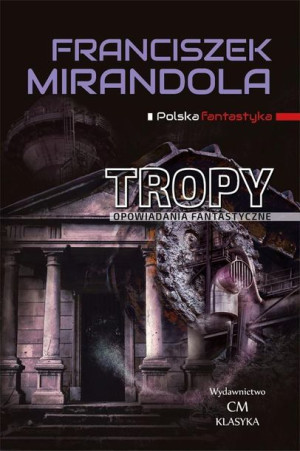 Polska Fantastyka Tropy Mirandola Franciszek