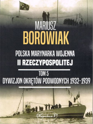 Polska Marynarka Wojenna Ii Rzeczypospolitej Tom 5