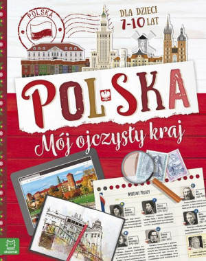 Polska Mój Ojczysty Kraj Dla Dzieci 7 10 Lat
