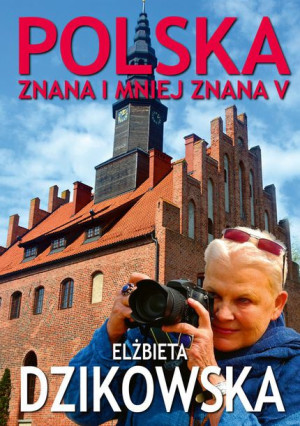 Polska Znana I Mniej Znana V Dzikowska Elżbieta