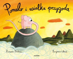 Pomelo I Wielka Przygoda Książka Zakamarki