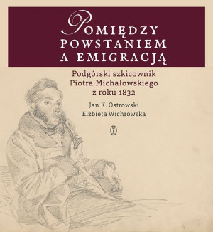 Pomiędzy Powstaniem A Emigracją Podgórski Szkicown