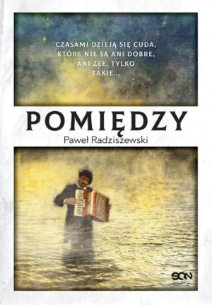 Pomiędzy Radziszewski Paweł Książka Sine Qua Non