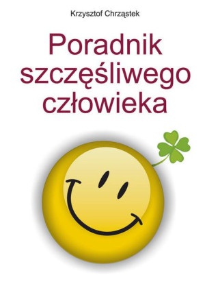 Poradnik Szczęśliwego Człowieka Książka