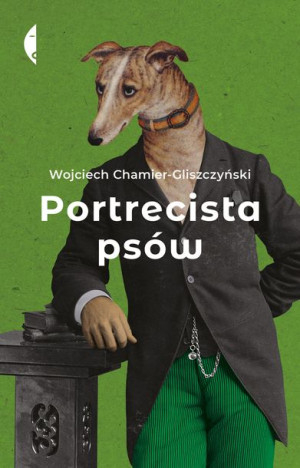 Portrecista Psów Chamier Gliszczyński Wojciech