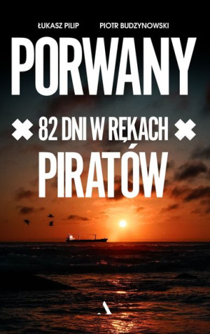 Porwany 82 Dni W Rękach Piratów Książka Agora