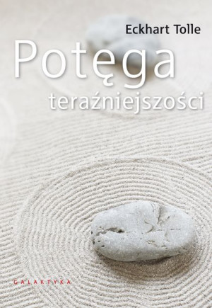 Potęga Teraźniejszości Tolle Eckhart Książka