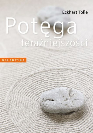 Potęga Teraźniejszości Tolle Eckhart Książka