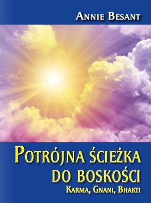 Potrójna Ścieżka Do Boskości Annie Besant Książka