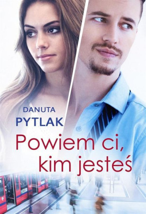 Powiem Ci Kim Jesteś Pytlak Danuta Książka