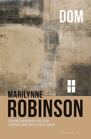 Powieści Gilead Tom 1 Dom Robinson Marilynne