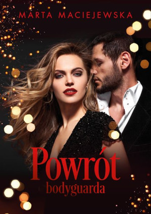 Powrót Bodyguarda Maciejewska Marta Książka