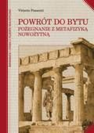 Powrót Do Bytu Pożegnanie Z Metafizyką Nowożytną