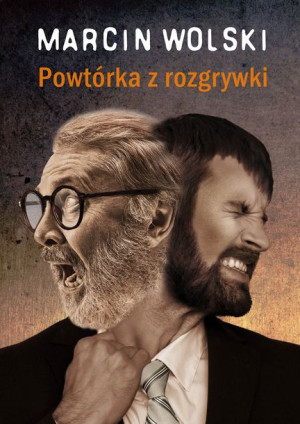 Powtórka Z Rozgrywki Marcin Wolski Książka
