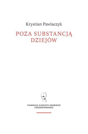 Poza Substancją Dziejów Wczesnej Myśli Augusta
