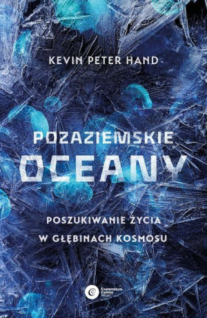 Pozaziemskie Oceany Poszukiwanie Życia W Głębinach