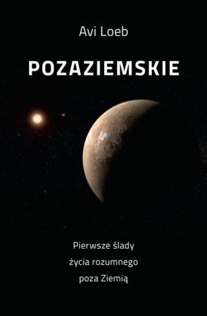 Pozaziemskie Pierwsze Ślady Życia Rozumnego Poza