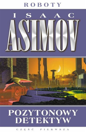 Pozytonowy Detektyw Asimov Isaac Książka Rebis
