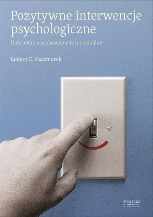 Pozytywne Interwencje Psychologiczne Książka