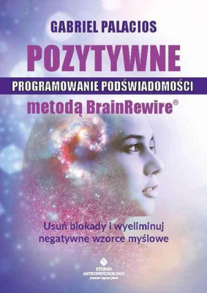 Pozytywne Programowanie Podświadomości Metodą Brai