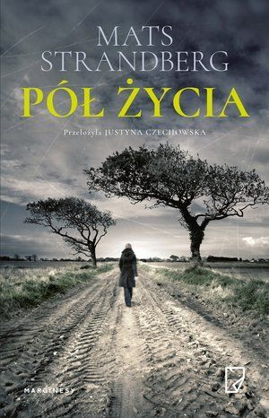 Pół Życia Mats Strandberg Książka Marginesy