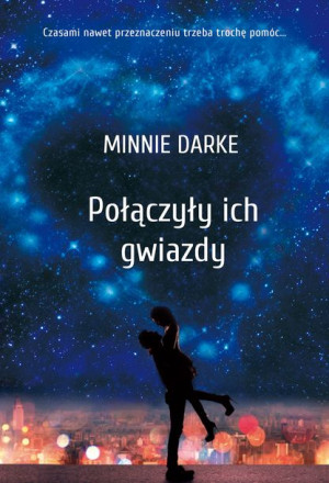 Połączyły Ich Gwiazdy Darke Minnie Książka