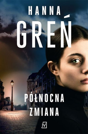 Północna Zmiana Hanna Greń Książka Czwarta Strona