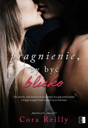 Pragnienie By Być Blisko Reilly Cora Książka