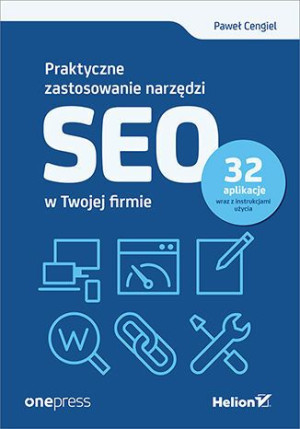 Praktyczne Zastosowanie Narzędzi Seo W Twojej