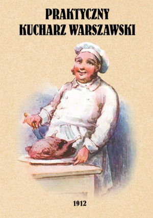 Praktyczny Kucharz Warszawski Poradnik Dla Młodych