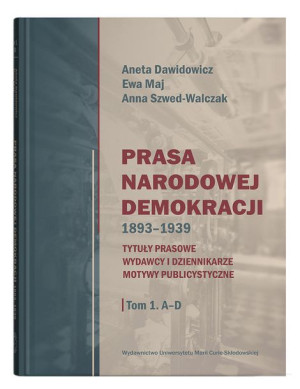 Prasa Narodowej Demokracji 1893 1939 Tytuły Prasow
