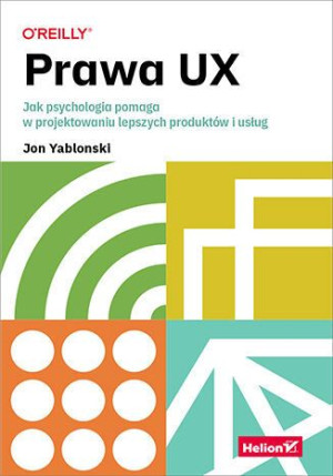 Prawa Ux Jak Psychologia Pomaga W Projektowaniu Le
