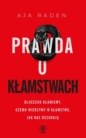 Prawda O Kłamstwach Raden Aja Książka Rebis