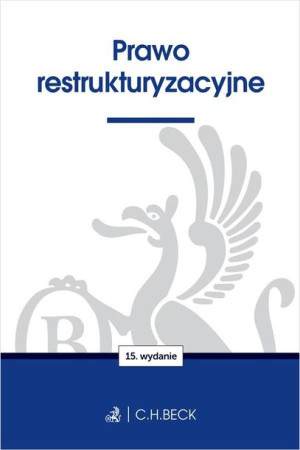 Prawo Restrukturyzacyjne Wyd 15 2023 Książka